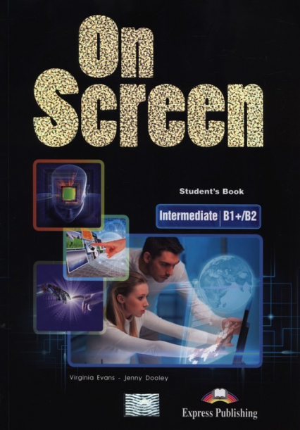 On Screen Intermediate B1+/B2 Student's Book Szkoły ponadgimnazjalne - Dooley Jenny, Evans Virginia | okładka