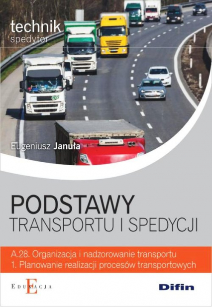 Podstawy transportu i spedycji - Eugeniusz Januła | okładka