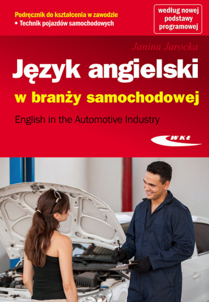 Język angielski w branży samochodowej English in the Automotive Industry - Janina Jarocka | okładka