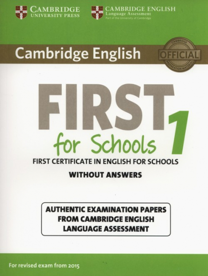 Cambridge English First for Schools 1 Authentic examination papers without answers -  | okładka