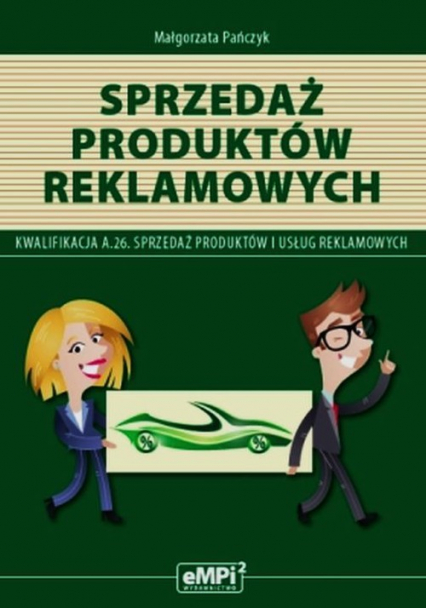 Sprzedaż produktów reklamowych Podręcznik A.26 Sprzedaż produktów i usług reklamowych Technikum - Małgorzata Pańczyk | okładka