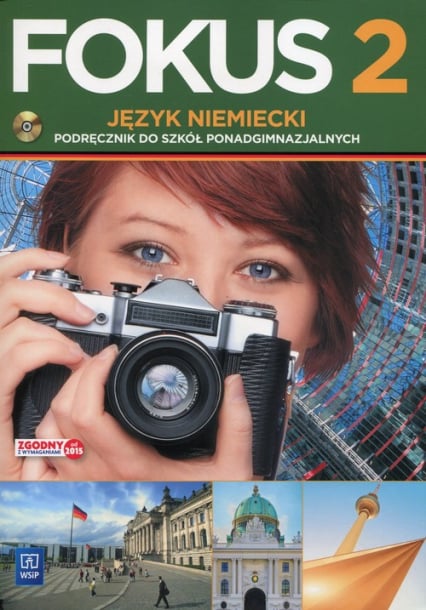 Fokus 2 Język niemiecki Podręcznik z płytą CD Zakres podstawowy Szkoła ponadgimnazjalna - Anna Kryczyńska-Pham | okładka