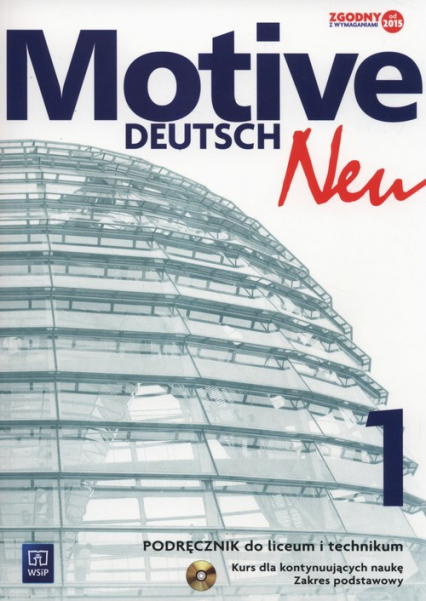 Motive Deutsch Neu 1 Podręcznik + CD Zakres podstawowy Liceum, technikum - Danuta Koper, Jarząbek Alina Dorota | okładka