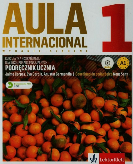 Aula Internacional 1 Podręcznik Szkoła ponadgimnazjalna - Corpas Jaime, Garcia Eva, Garmendia Agustin | okładka
