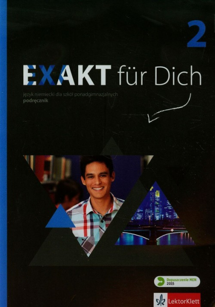 Exakt fur Dich 2 Podręcznik + CD Szkoła ponadgimnazjalna - Giorgio Motta | okładka