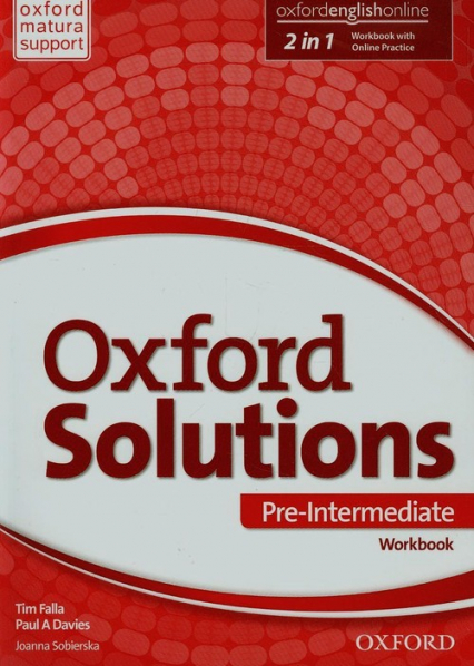 Oxford Solutions Pre-Intermediate Ćwiczenia Szkoła ponadgimnazjalna - Falla Tim, Paul Davies, Sobierska Joanna | okładka