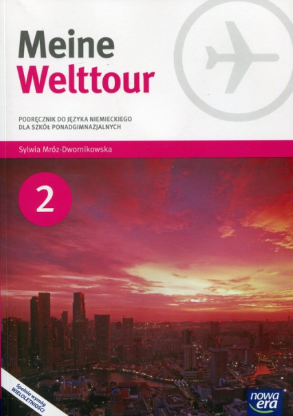 Meine Welttour 2 Język niemiecki Podręcznik z płytą CD Szkoła ponadgimnazjalna - Mróz-Dwornikowska Sylwia | okładka