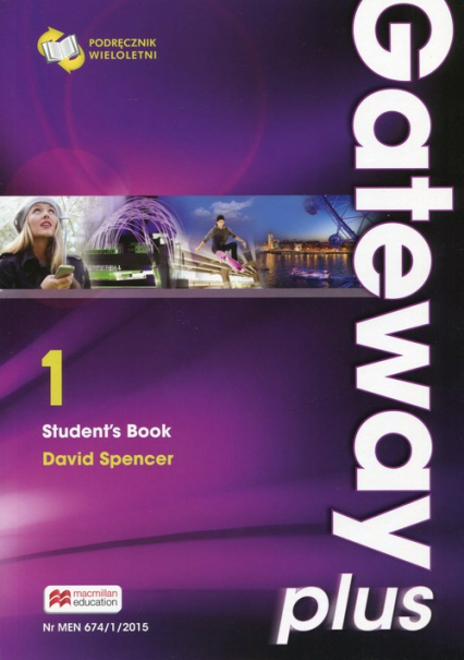Gateway Plus 1 Student's Book Podręcznik wieloletni poziom A2. Szkoła ponadgimnazjalna - David Spencer | okładka