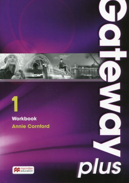 Gateway Plus 1 Workbook poziom A2. Szkoła ponadgimnazjalna - Annie Cornford | okładka