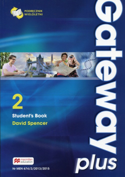 Gateway Plus 2 Student's Book Podręcznik wieloletni Pozom B1. Szkoła ponadgimnazjalna - David Spencer | okładka