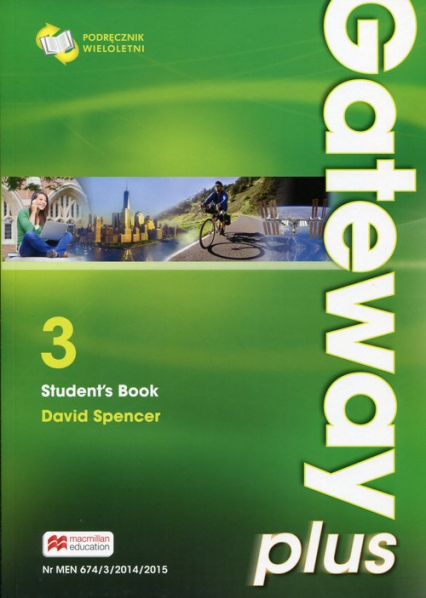 Gateway Plus 3 Student's Book Podręcznik wieloletni Poziom B1/B2. Szkoła ponadgmnazjalna - David Spencer | okładka