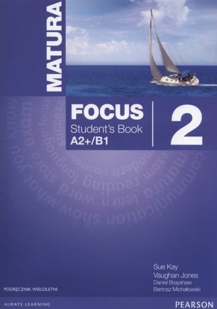 Matura Focus 2 Students Book wieloletni + CD Szkoły ponadgimnazjalne - Brayshaw Daniel, Jones Vaughan, Kay Sue | okładka