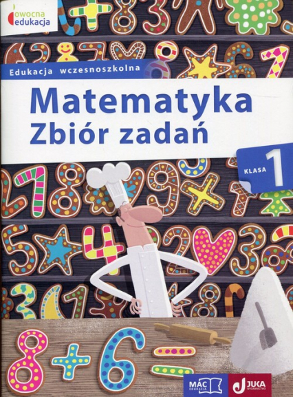Matematyka 1 Zbiór zadań Edukacja wczesnoszkolna - Małgorzata Wiązowska | okładka