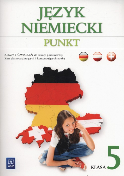 Punkt 5 Język niemiecki Zeszyt ćwiczeń kurs dla początkujących i kontynuujących naukę Szkoła podstawowa - Anna Potapowicz | okładka