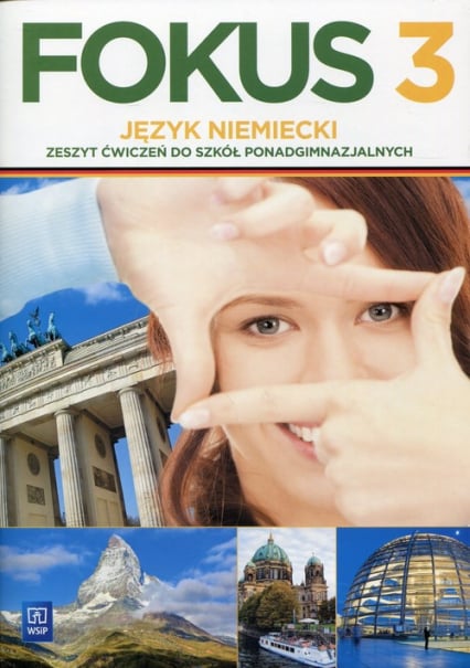 Fokus 3 Język niemiecki Zeszyt ćwiczeń Zakres podstawowy Szkoła ponadgimnazjalna - Anna Kryczyńska-Pham | okładka