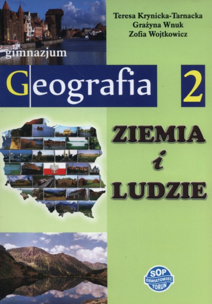Ziemia i ludzie Geografia 2 Podręcznik Gimnazjum - Krynicka-Tarnacka Teresa, Wnuk Grażyna, Wojtkowicz Zofia | okładka