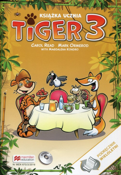 Tiger 3 Książka ucznia Podręcznik wieloletni z płytą CD - Ormerod Mark, Read Carol | okładka