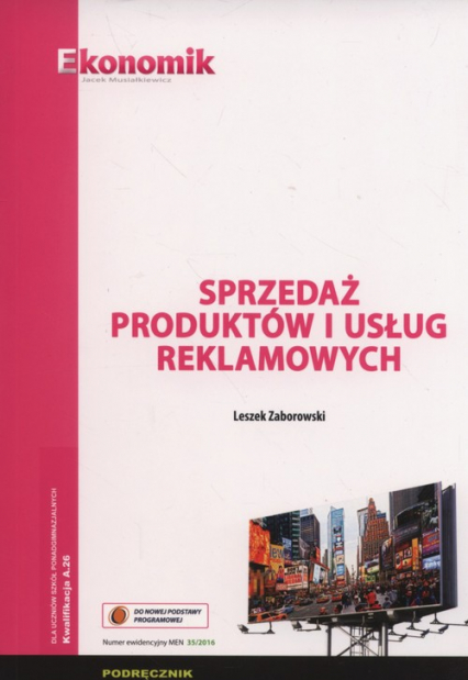 Sprzedaż produktów i usług reklamowych Podręcznik Szkoły ponadgimnazjalne - Leszek Zaborowski | okładka