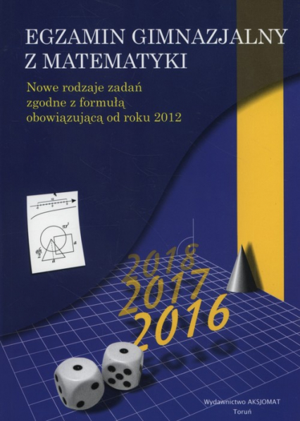 Egzamin Gimnazjalny z matematyki 2016 - Adam Makowski, Dorota Masłowska, Masłowski Tomasz | okładka
