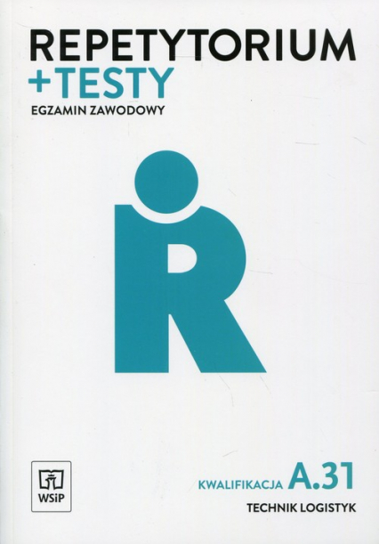 Repetytorium + testy Egzamin zawodowy Technik logistyk Kwalifikacja A.31 -  | okładka