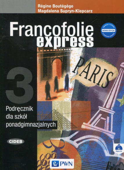 Francofolie express 3 Podręcznik + CD Szkoła ponadgimnazjalna - Boutegege Regine, Supryn-Klepcarz Magdalena | okładka
