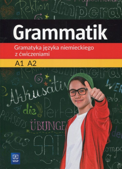 Grammatik Gramatyka języka niemieckiego z ćwiczeniami A1 A2 Szkoła podstawowa - Mróz Przemysław, Łuczak Justyna | okładka