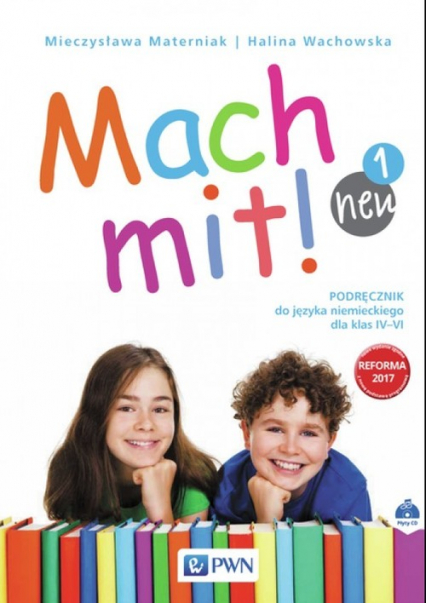 Mach mit! neu 1 Podręcznik do języka niemieckiego dla klasy IV + CD Szkoła podstawowa - Materniak Mieczysława | okładka