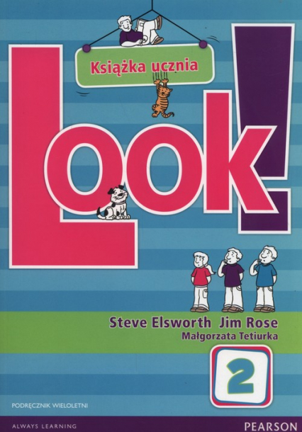 Look! 2 Podręcznik wieloletni + CD Szkoła podstawowa - Elsworth Steve, Rose Jim, Tetiurka Małgorzata | okładka