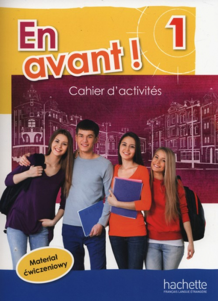 En Avant! 1 Zeszyt ćwiczeń Szkoła podstawowa - Capelli Sylvain, Gallon Fabienne, Robein Gabrielle | okładka
