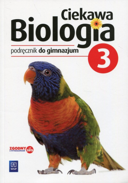 Ciekawa biologia 3 Podręcznik Gimnazjum - Kofta Wawrzyniec, Kłos Ewa, Werblan-Jakubiec Hanna | okładka