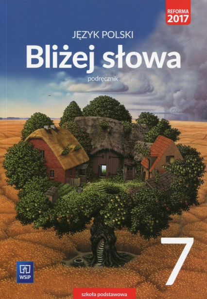 Bliżej słowa Język polski 7 Podręcznik Szkoła podstawowa - Ewa Horwath, Kiełb Grażyna | okładka
