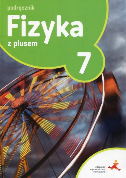 Fizyka z plusem 7 Podręcznik Szkoła podstawowa - Horodecki Krzysztof, Ludwikowski Artur | okładka