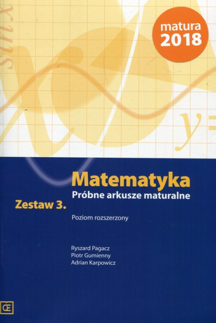 Matematyka Próbne arkusze maturalne Zestaw 3 Poziom rozszerzony - Gumienny Piotr, Karpowicz Adrian, Pagacz Ryszard | okładka