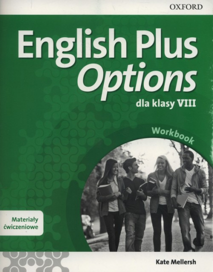 English Plus Options 8 Materiały ćwiczeniowe z kodem dostępu do Online Practcie Szkoła podstawowa - Kate Mellersh | okładka