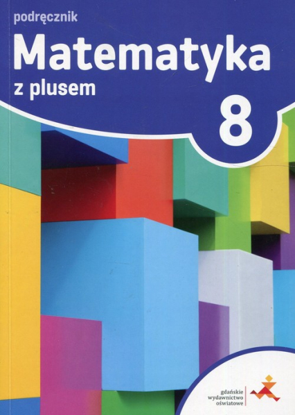 Matematyka z plusem 8 Podręcznik Szkoła podstawowa -  | okładka