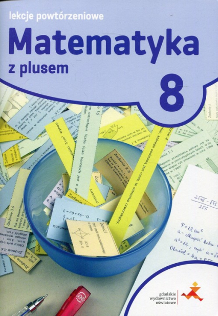 Matematyka z plusem 8 Lekcje powtórzeniowe Szkoła podstawowa - Grochowalska Marzenna | okładka