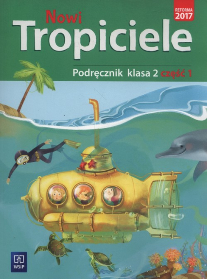 Nowi tropiciele 2 Podręcznik część 1 Szkoła podstawowa - Danielewicz-Malinowska Aldona | okładka