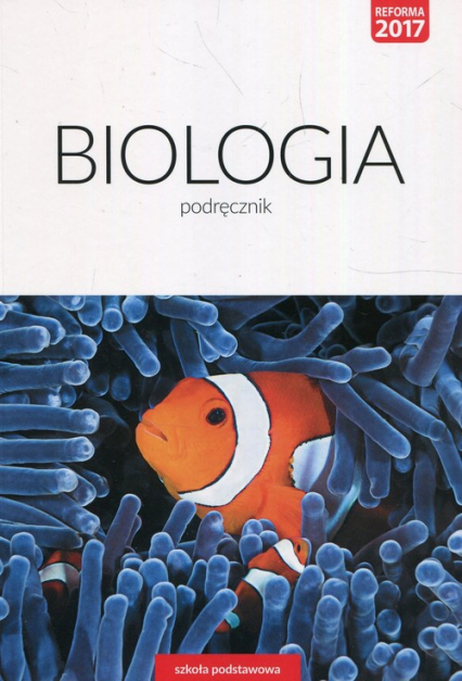 Biologia 8 Podręcznik Szkoła podstawowa - Ewa Pyłka-Gutowska, Jastrzębska Ewa, Kofta Wawrzyniec, Kłos Ewa | okładka