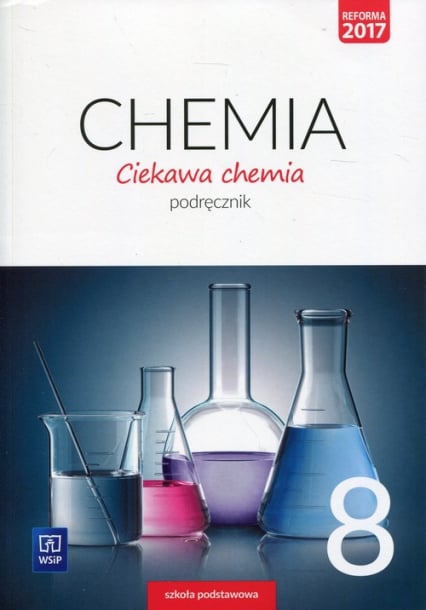 Ciekawa chemia 8 Podręcznik Szkoła podstawowa - Gulińska Hanna, Smolińska Janina | okładka