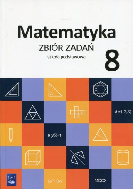 Matematyka 8 Zbiór zadań Szkoła podstawowa - Duvnjak Ewa, Kokiernak-Jurkiewicz Ewa | okładka