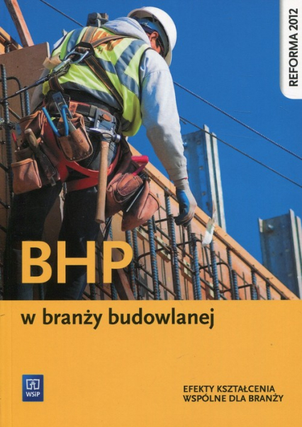 BHP w branży budowlanej Efekty kształcenia wspólne dla branży - Karbowiak Małgorzata | okładka
