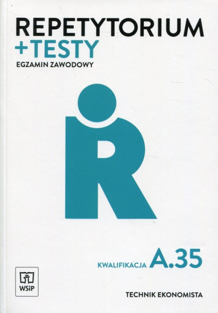 Repetytorium i testy Egzamin zawodowy Kwalifikacja A.35 Technik ekonomista -  | okładka