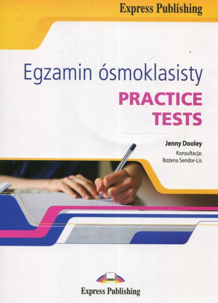 Egzamin ósmoklasisty Practice Tests + CD - Dooley Jenny, Sendor-Lis Bożena | okładka