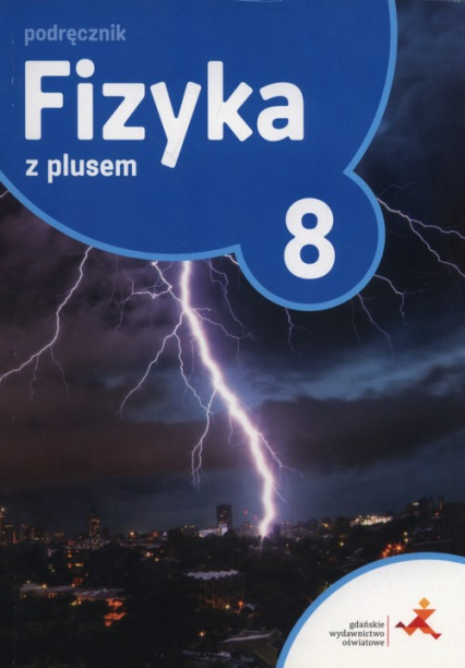 Fizyka z pl;usem 8 Podręcznik Szkoła podstawowa - Horodecki Krzysztof, Ludwikowski Artur | okładka
