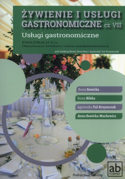 Żywienie i usługi gastronomiczne część VIII Usługi gastronomiczne Kwalifikacja t.15 -  | okładka
