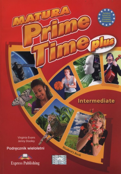 Matura Prime Time Plus Intermediate Podręcznik wieloletni Szkoły ponadgimnazjalne - Dooley Jenny, Evans Virginia | okładka