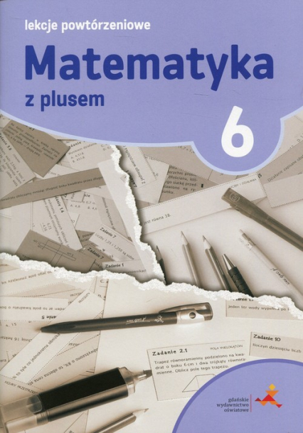 Matematyka z plusem 6 Lekcje powtórzeniowe Szkoła podstawowa - Grochowalska Marzenna | okładka