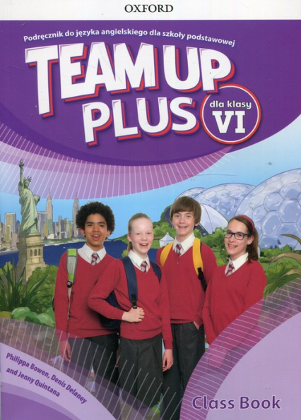 Team Up Plus 6 Podręcznik + CD A1-A2 - Bowen Philippa, Delaney Denis, Quintana Jenny | okładka