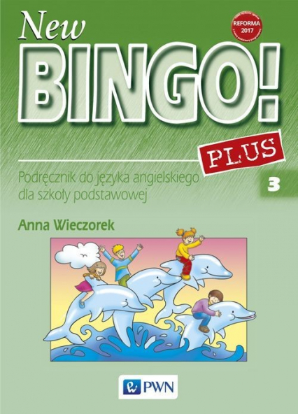 New Bingo! 3 Plus Podręcznik do języka angielskiego Szkoła podstawowa - Anna Wieczorek | okładka