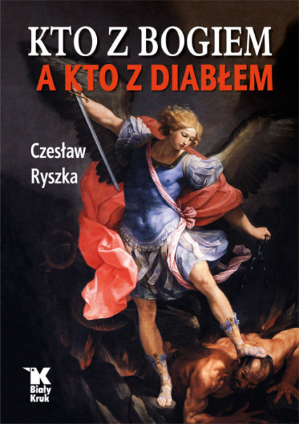 Kto z Bogiem a kto z Diabłem - Czesław Ryszka | okładka